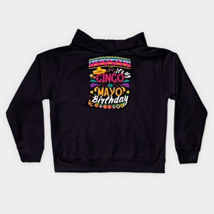 Its My Cinco De Mayo Birthday Funny Birthday Party Mexican Kids Hoodie